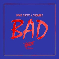 Bad (Yowie Remix) - David Guetta ft. Showtek