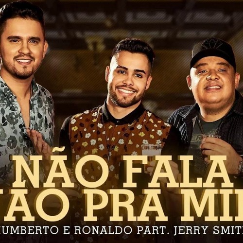 Humberto & Ronaldo - Não Fala Não Pra Remix Dj Cuca