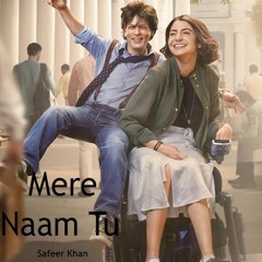 Mere Naam Tu - Cover By Safeer Khan
