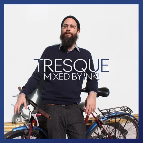 Tresque mixed by Ink!