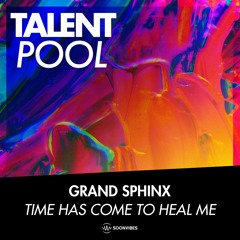 Grand Sphinx - Time Has Come To Heal Me