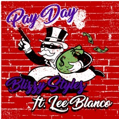 Pay Day ft. Lee Blanco 🔫🤑💰 @style_blizz 👾 @jerrod94white