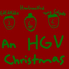 HGV Christmas (feat. Yung Colgate & EdEddEddie)