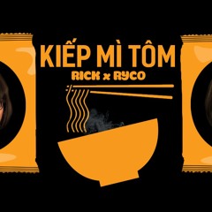 Kiếp Mì Tôm - Rick & Ryco
