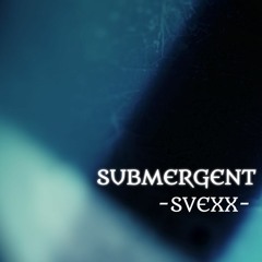 Submergent