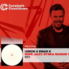 Lemon & Einar K - Hope (Alex Byrka Bangn'Mix 2018) @ Corsten's Countdown 597 with Ferry Corsten