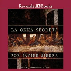 Javier Sierra - La Cena Secreta  (Audiolibro)