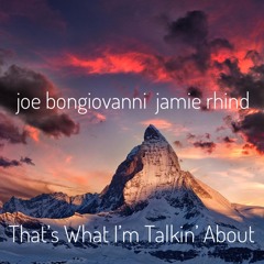 That's What I'm Talking About - with Joe Bongiovanni / guitar