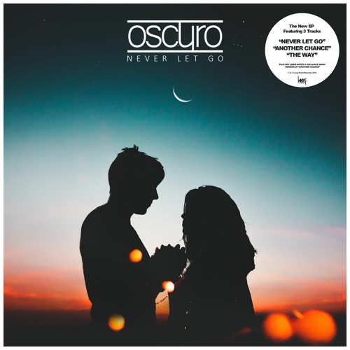 Stream Never Let Go By Oscuro Listen Online For Free On Soundcloud