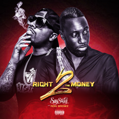 Dj Say Sticky - Right 2 the Money (Feat Ron Browz)