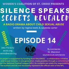 Silence Speaks, Secrets Revealed -  Episode 14