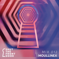 Shut The Front Door Mix 012 - Moullinex