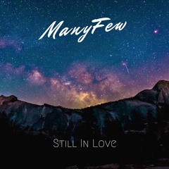 ManyFew - Still In Love