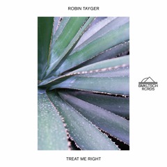 Robin Tayger - Treat Me Right