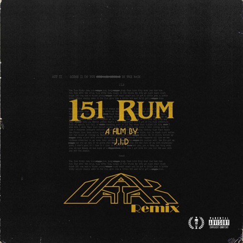 J.I.D - 151 Rum (JAKATTAK Remix)