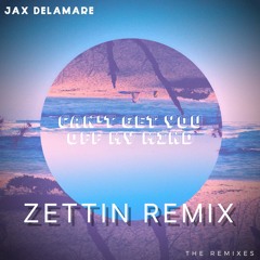 Jax Delamare Ft. Elissa Milano - Can't Get You Off My Mind (Zettin Remix)