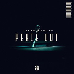 Jason Gewalt - Peace Out