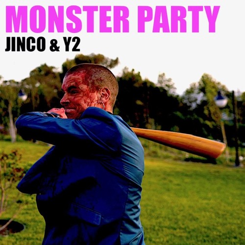 Jinco - Monster Party (feat. Y2)