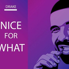 Drake - Nice For What(ARIUS REMIX)