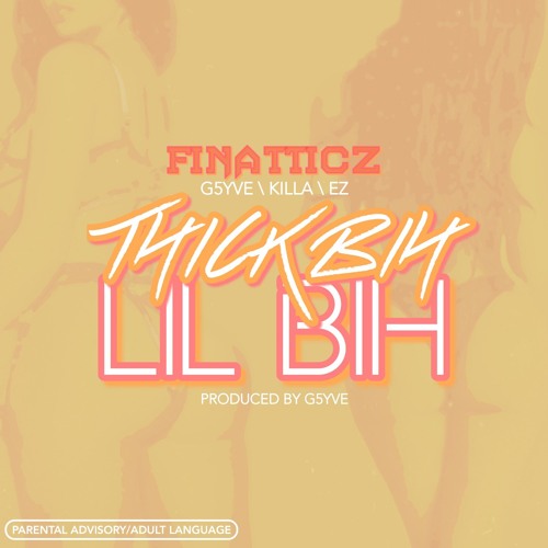 FiNaTTiCz - Killa F, Ez & G5yve (thick bih lil bih) Prod By G5yve