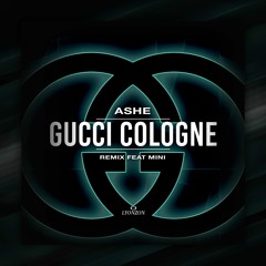 Gucci Cologne ft. Mini (Prod. GG)