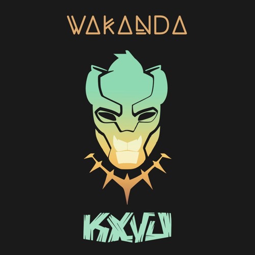 KXVU - The Shield Of Wakanda [FREE DOWNLOAD]