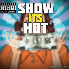 show is HOT