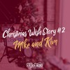 KLRC Christmas Wish Story #2, Mike and Kim
