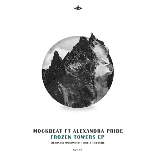 MockBeat feat. Alexandra Pride  - Frozen Towers (Original Mix)