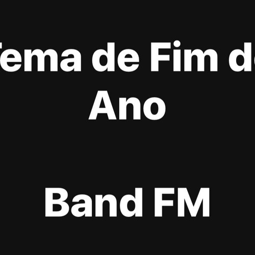 Tema Fim De Ano Band FM