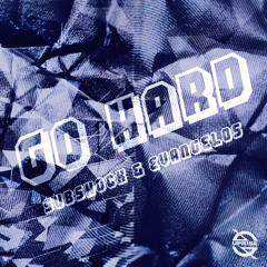 Subshock & Evangelos - Go Hard