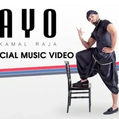 Kamal Raja - ( AYO )OFFICIAL MUSIC 2019