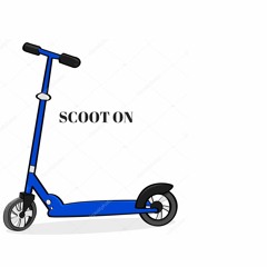 SCOOT ON