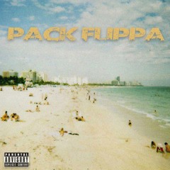 Pack Flippa (Prod. YUNGMEXIC$NBIH)