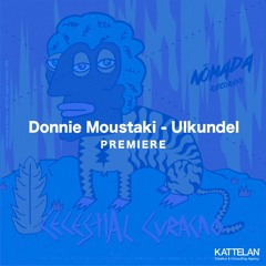 PREMIERE: Donnie Moustaki - Ulkundel