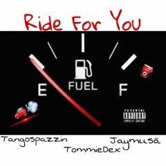 Ride For You ft. Tommie Dex & Jay Musá