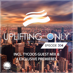 Uplifting Only 304 [No Talking] (Dec 6, 2018) (incl. Tycoos Guestmix) [incl. Vocal Trance]