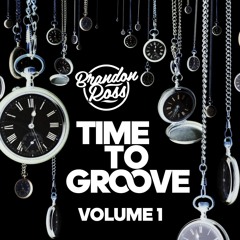 Brandon Ross - Time to Groove vol 1  - Live Mix