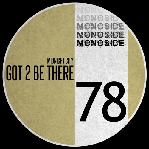 Midnight City - GOT 2 BE THERE // MS78