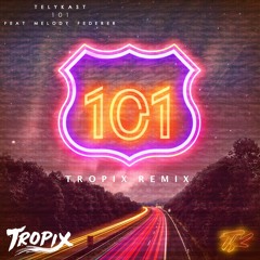 TELYKast - 101 (Tropix Remix)