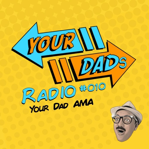 010 ft Your Dad's AMA
