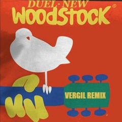 Duel - New Woodstock [Vergil Remix]#FREE DOWNLOAD
