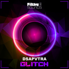 FS422 : Dsapvtra - Glitch (Original Mix)