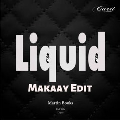 Martin Books - Liquid (Makaay Edit)