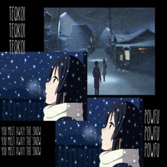 Teqkoi x Powfu - You Melt Away The Snow