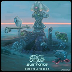 Space Jesus x Subtronics - Omega Robot