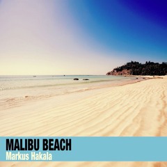 Markus Hakala - Malibu Beach (Original Mix) [FREE DOWNLOAD]