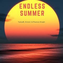 Endless Summer ft. Kristof & Phantom Knight(prod.Feniko)