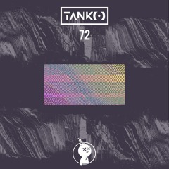 TANKO - 72 [BTH PREMIERE]