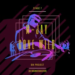 M-Jay - Gone Wild (BM Project Remix)